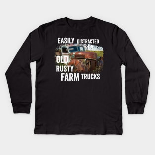 Vintage Retro: Easily Distracted by Old Rusty Farm Trucks Kids Long Sleeve T-Shirt